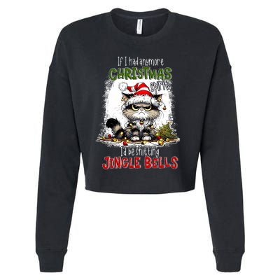 If I Had Anymore Christmas Spirit ID Be Shitting Jingle Cropped Pullover Crew