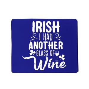 Irish I Had Another Glass Of Wine St Parick's Day Gift Mousepad