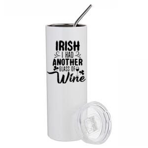 Irish I Had Another Glass Of Wine St Parick's Day Gift Stainless Steel Tumbler