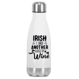 Irish I Had Another Glass Of Wine St Parick's Day Gift Stainless Steel Insulated Water Bottle