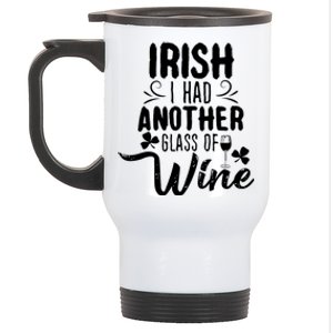 Irish I Had Another Glass Of Wine St Parick's Day Gift Stainless Steel Travel Mug