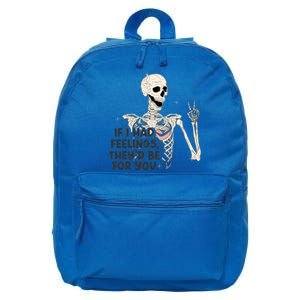 If I Had Feelings They’d Be For You Skeleton Valentine’s Day Gift 16 in Basic Backpack