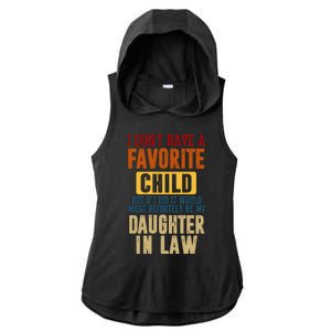 If I Had A Favorite Child It Would Most Definitely Be My Daughter In Law Ladies PosiCharge Tri-Blend Wicking Draft Hoodie Tank