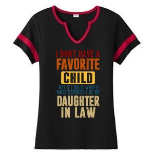 If I Had A Favorite Child It Would Most Definitely Be My Daughter In Law Ladies Halftime Notch Neck Tee