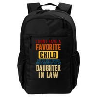 If I Had A Favorite Child It Would Most Definitely Be My Daughter In Law Backpack