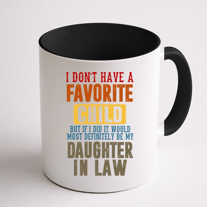If I Had A Favorite Child It Would Most Definitely Be My Daughter In Law Mug