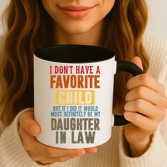 If I Had A Favorite Child It Would Most Definitely Be My Daughter In Law Mug