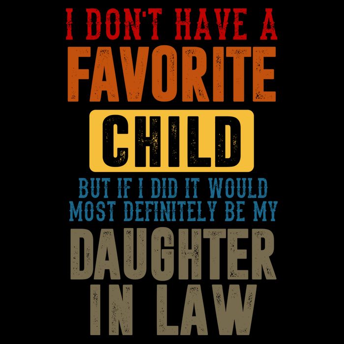 If I Had A Favorite Child It Would Most Definitely Be My Daughter In Law Mug