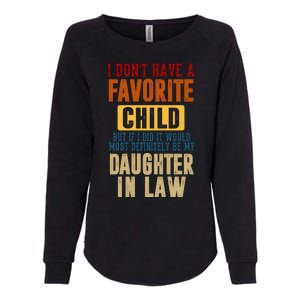 If I Had A Favorite Child It Would Most Definitely Be My Daughter In Law Womens California Wash Sweatshirt