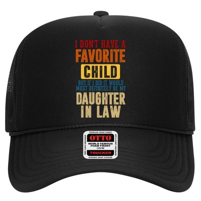 If I Had A Favorite Child It Would Most Definitely Be My Daughter In Law Trucker Hat