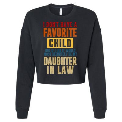 If I Had A Favorite Child It Would Most Definitely Be My Daughter In Law Cropped Pullover Crew