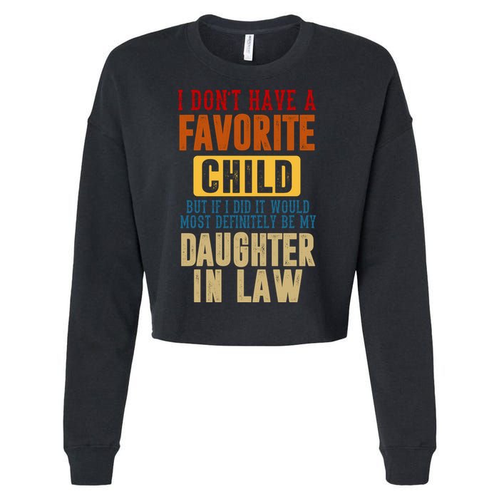 If I Had A Favorite Child It Would Most Definitely Be My Daughter In Law Cropped Pullover Crew