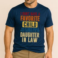 If I Had A Favorite Child It Would Most Definitely Be My Daughter In Law Performance Shirt
