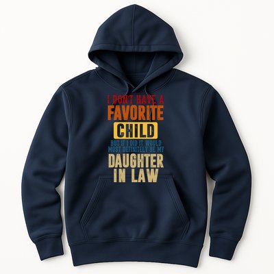 If I Had A Favorite Child It Would Most Definitely Be My Daughter In Law Hoodie