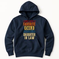 If I Had A Favorite Child It Would Most Definitely Be My Daughter In Law Hoodie