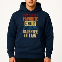 If I Had A Favorite Child It Would Most Definitely Be My Daughter In Law Hoodie