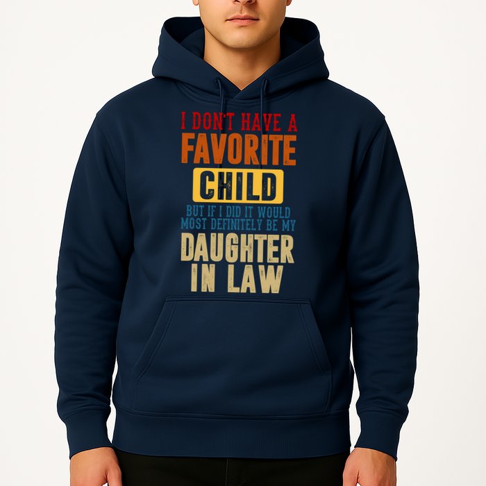 If I Had A Favorite Child It Would Most Definitely Be My Daughter In Law Hoodie