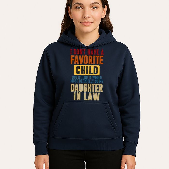 If I Had A Favorite Child It Would Most Definitely Be My Daughter In Law Hoodie