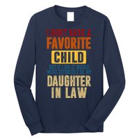 If I Had A Favorite Child It Would Most Definitely Be My Daughter In Law Long Sleeve Shirt