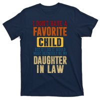 If I Had A Favorite Child It Would Most Definitely Be My Daughter In Law T-Shirt