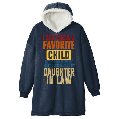 If I Had A Favorite Child It Would Most Definitely Be My Daughter In Law Hooded Wearable Blanket