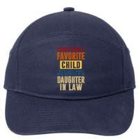 If I Had A Favorite Child It Would Most Definitely Be My Daughter In Law 7-Panel Snapback Hat