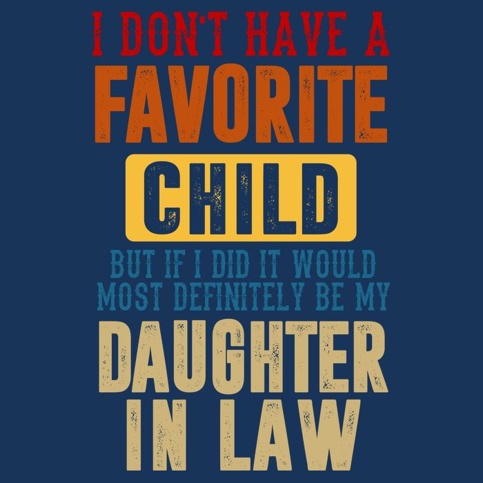 If I Had A Favorite Child It Would Most Definitely Be My Daughter In Law 7-Panel Snapback Hat
