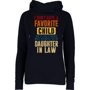 If I Had A Favorite Child It Would Most Definitely Be My Daughter In Law Womens Funnel Neck Pullover Hood