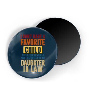 If I Had A Favorite Child It Would Most Definitely Be My Daughter In Law Magnet