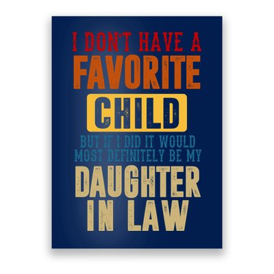 If I Had A Favorite Child It Would Most Definitely Be My Daughter In Law Poster