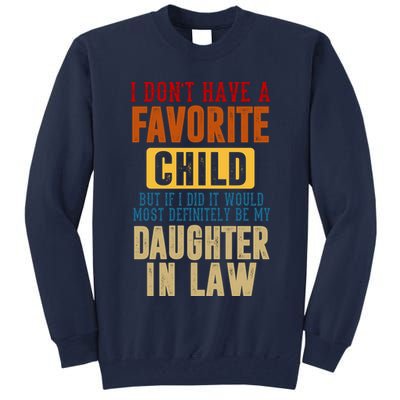 If I Had A Favorite Child It Would Most Definitely Be My Daughter In Law Tall Sweatshirt