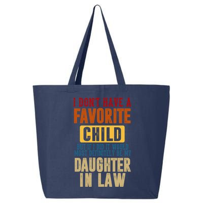 If I Had A Favorite Child It Would Most Definitely Be My Daughter In Law 25L Jumbo Tote