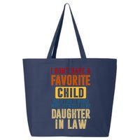 If I Had A Favorite Child It Would Most Definitely Be My Daughter In Law 25L Jumbo Tote