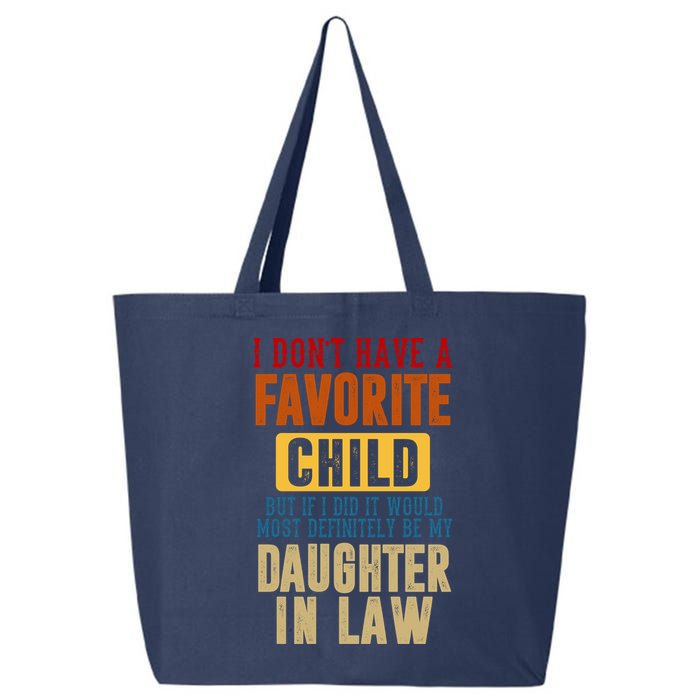If I Had A Favorite Child It Would Most Definitely Be My Daughter In Law 25L Jumbo Tote