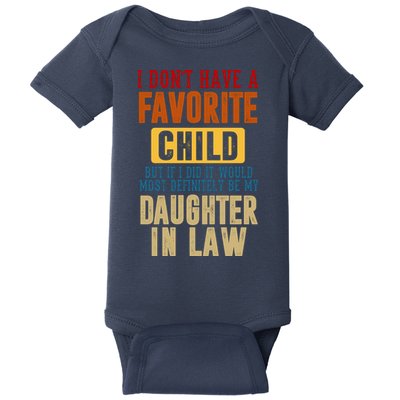 If I Had A Favorite Child It Would Most Definitely Be My Daughter In Law Baby Bodysuit