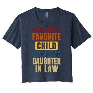 If I Had A Favorite Child It Would Most Definitely Be My Daughter In Law Women's Crop Top Tee