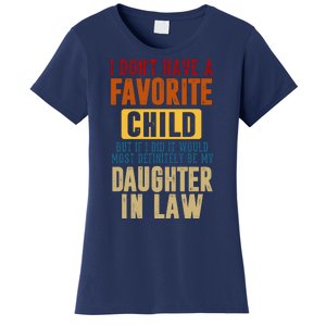 If I Had A Favorite Child It Would Most Definitely Be My Daughter In Law Women's T-Shirt