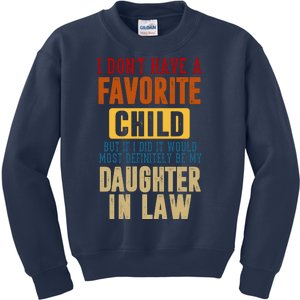 If I Had A Favorite Child It Would Most Definitely Be My Daughter In Law Kids Sweatshirt