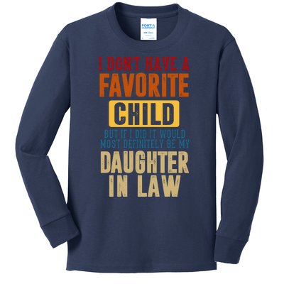 If I Had A Favorite Child It Would Most Definitely Be My Daughter In Law Kids Long Sleeve Shirt