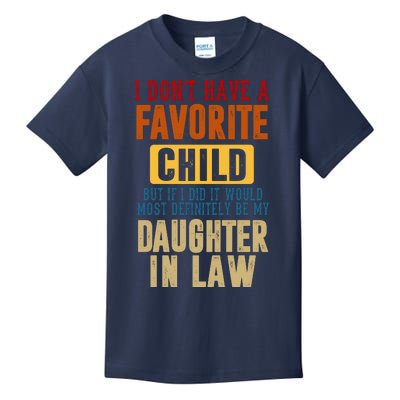 If I Had A Favorite Child It Would Most Definitely Be My Daughter In Law Kids T-Shirt