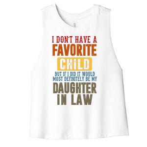 If I Had A Favorite Child It Would Most Definitely Be My Daughter In Law Women's Racerback Cropped Tank