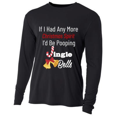 If I Had Any More Christmas Spirit ID Poop Jingle Bells Gift Cooling Performance Long Sleeve Crew