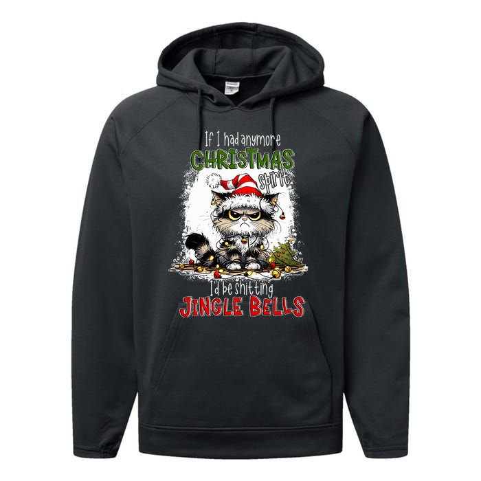 If I Had Anymore Christmas Spirit ID Be Shitting Jingle Performance Fleece Hoodie