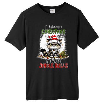 If I Had Anymore Christmas Spirit ID Be Shitting Jingle Tall Fusion ChromaSoft Performance T-Shirt