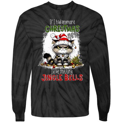 If I Had Anymore Christmas Spirit ID Be Shitting Jingle Tie-Dye Long Sleeve Shirt