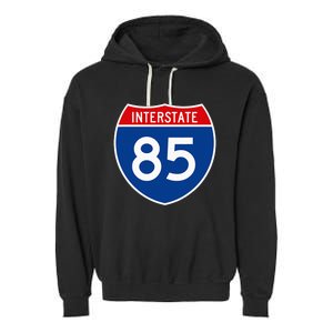 I85 Interstate Highway Shield Sign A2 Funny Garment-Dyed Fleece Hoodie