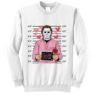 If I Had Feelings Theyd Be For You Funny Valentines Gifts Sweatshirt
