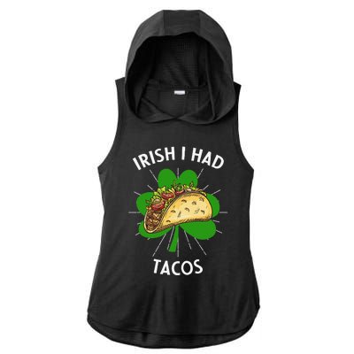 Irish I Had Tacos St Patricks Day Funny Tacos Lover Gift Ladies PosiCharge Tri-Blend Wicking Draft Hoodie Tank