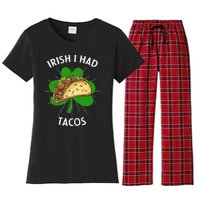 Irish I Had Tacos St Patricks Day Funny Tacos Lover Gift Women's Flannel Pajama Set