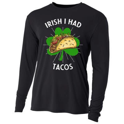 Irish I Had Tacos St Patricks Day Funny Tacos Lover Gift Cooling Performance Long Sleeve Crew